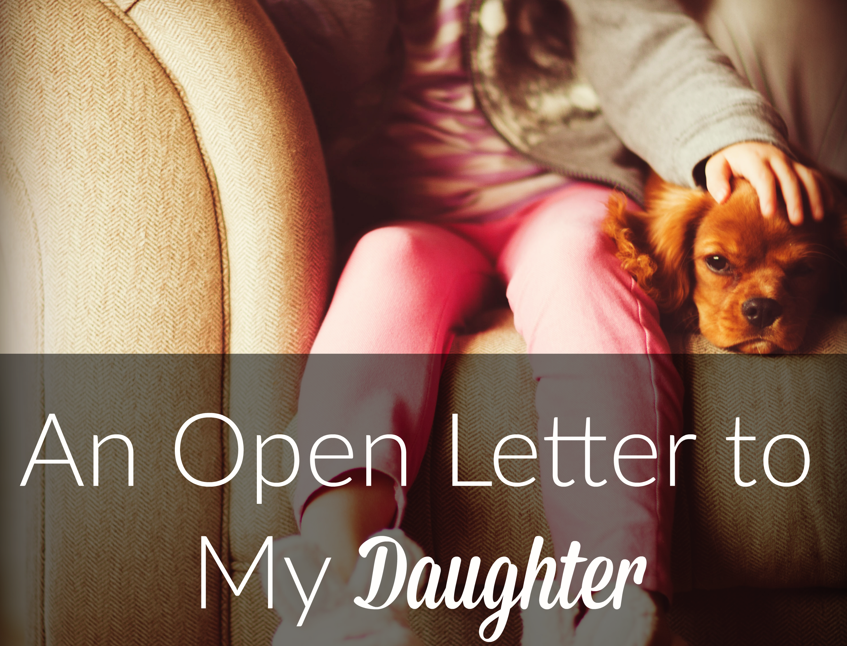 Open letter to my daughter