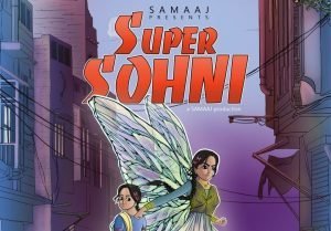 Super Sohni is a concept which aims to explain to children the different ways from which they can keep themselves safe.