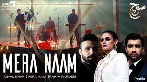 Soch The Band’s New Single Mera Naam Featuring Rahim Pardesi And Hira Mani