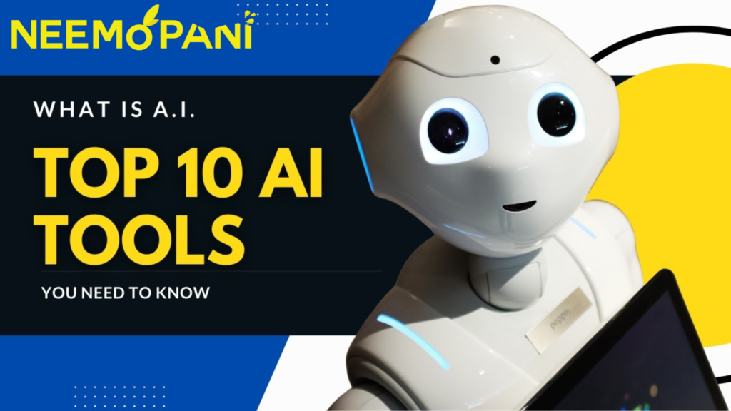Top 10 Free AI Tools That will Blow Your Mind - Neemopani