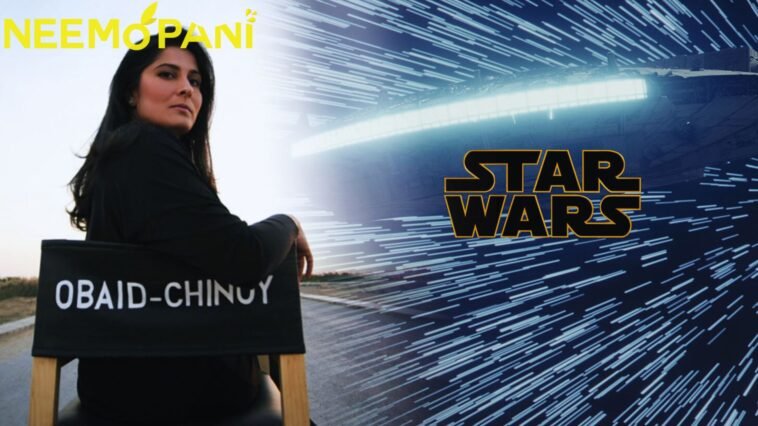 Sharmeen Obaid to direct upcoming Star Wars movie