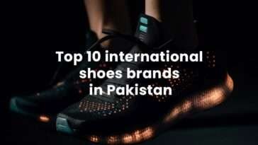 Top 10 International Shoe Brands in Pakistan