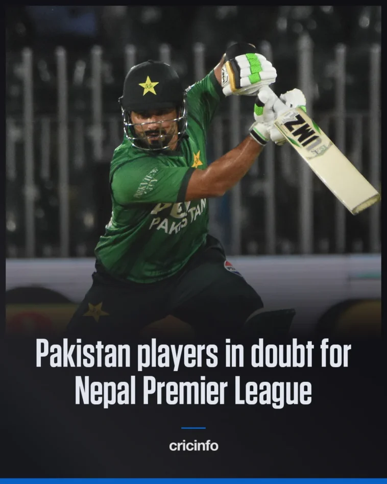 Pakistan Players in Doubt for Nepal Premier League